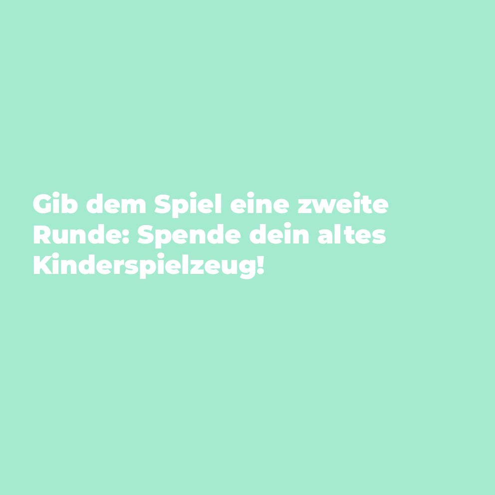 Gib dem Spiel eine zweite Runde: Spende dein altes Kinderspielzeug!